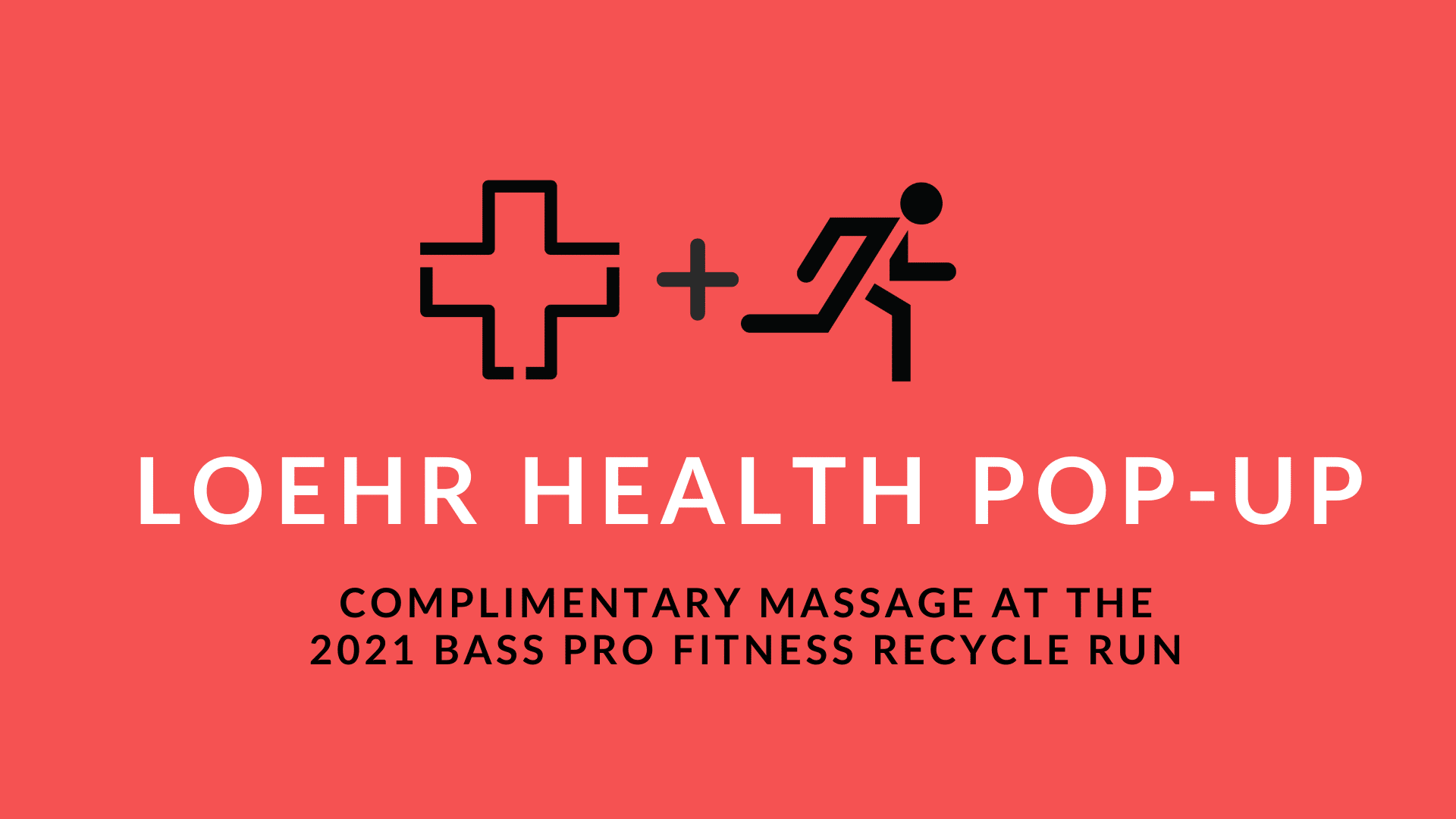 Loehr Health Pop-up. Free Massage at Bass Pro Recycle Run June 10, 2021.